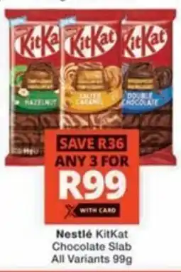 Checkers Nestlé KitKat Chocolate Slab All Variants offer