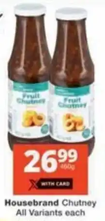Checkers Housebrand Chutney All Variants offer