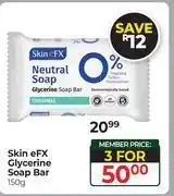 Dis-Chem Skin eFX Glycerine Soap Bar-For 3 x 150g offer