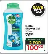 Dis-Chem Dettol Shower Gel-For 2 x 500ml offer