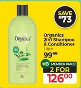 Dis-Chem Organics 2 In 1 Shampoo & Conditioner-For 2 x 1Ltr offer