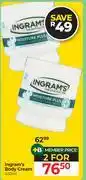 Dis-Chem Ingram's Body Cream-For 2 x 450ml offer