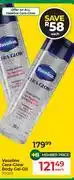 Dis-Chem Vaseline Cera-Glow Body Gel Oil-Each offer