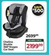 Dis-Chem Chelino Shuttle 360 Degree Stages Car Seat offer