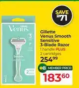 Dis-Chem Gillette Venus Smooth Sensitive 3-Blade Razor 1 Handle Plus 2 Cartridges offer