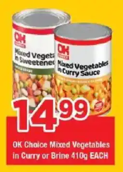 OK Grocer OK Choice Mixed Vegetables in Curry or Brine offer