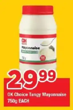 OK Grocer OK Choice Tangy Mayonnaise offer