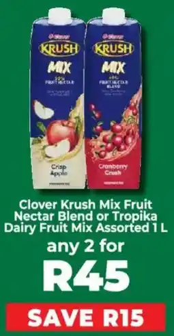 Food Lover's Market Clover Krush Mix Fruit Nectar Blend or Tropika Dairy Fruit Mix Assorted offer