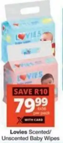 Checkers Lovies Scented/ Unscented Baby Wipes offer