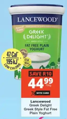 Checkers Lancewood Greek Delight Greek Style Fat Free Plain Yoghurt offer