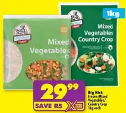 Shoprite Big Nick Frozen Mixed Vegetables/ Country Crop offer