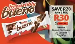 Checkers Kinder Bueno Chocolate All Variants offer
