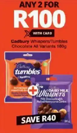 Checkers Cadbury Whispers/ Tumbles Chocolate All Variants offer