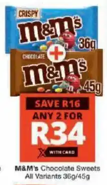 Checkers M&M's Chocolate Sweets All Variants offer