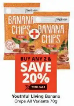 Checkers Youthful Living Banana Chips All Variants offer