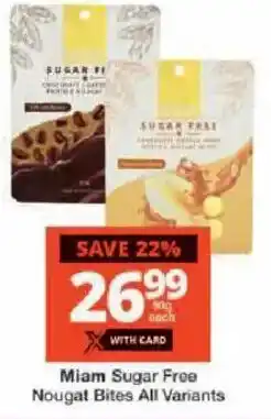 Checkers Miam Sugar Free Nougat Bites All Variants offer