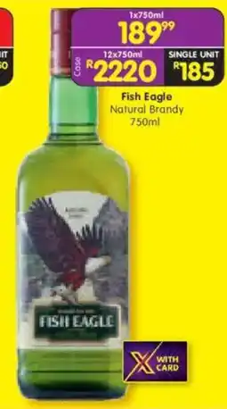 Shoprite Liquor Fish Eagle Natural Brandy offer