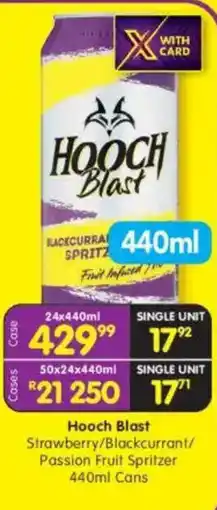 Shoprite Liquor Hooch Blast Strawberry/ Blackcurrant/ Passion Fruit Spritzer Cans offer