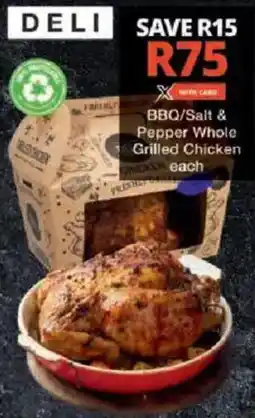 Checkers Hyper BBQ/ Salt & Pepper Whole Grilled Chicken offer