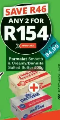 Checkers Hyper Parmalat Smooth & Creamy/ Bonnita Salted Butter offer