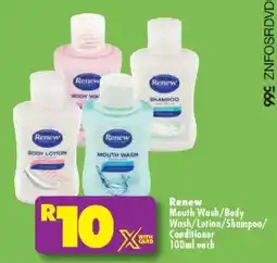 Shoprite Renew Mouth Wash/ Body Wash/ Lotion/ Shampoo/ Conditioner offer