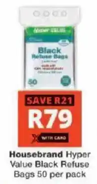 Checkers Hyper Housebrand Hyper Value Black Refuse Bags offer