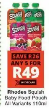 Checkers Hyper Rhodes Squish Baby Food Pouch All Variants offer