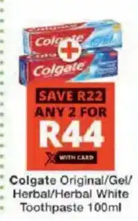 Checkers Hyper Colgate Original/ Gel/ Herbal/ Herbal White Toothpaste offer