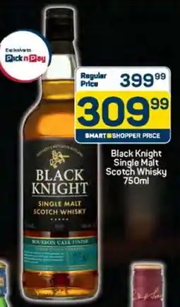 Pick n Pay Black Knight Single Malt Scotch Whisky 750ml offer