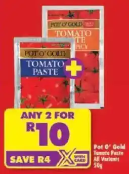 Shoprite Pot O' Gold Tomato Paste All Variants offer