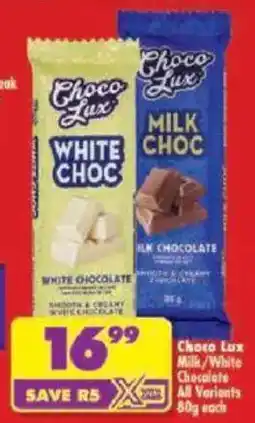 Shoprite Choco Lux Milk/ White Chocolate All Variants offer