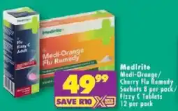 Shoprite Medirite Medi-Orange/ Cherry Flu Remedy Sachets/ Fizzy C Tablets offer