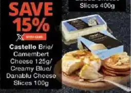 Checkers Hyper Castello Brie/ Camembert Cheese/ Creamy Blue/ Danablu Cheese Slices offer