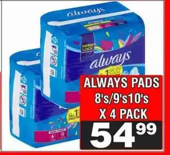 Advance Cash n Carry ALWAYS PADS 8's/9's10's X 4 PACK offer