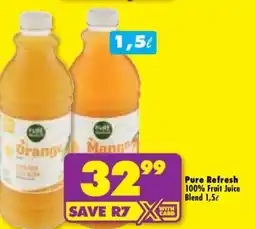 Shoprite PURE REFRESH 100% FRUIT JUICE BLEND 1,5ℓ offer