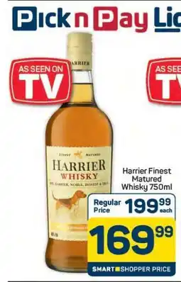 Pick n Pay Hypermarket HARRIER FINEST MATURED WHISKY 750ml offer