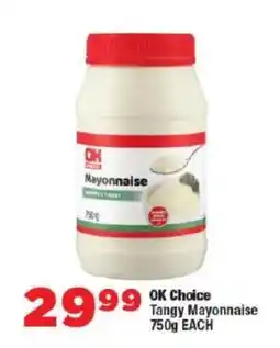 OK Foods OK Choice Tangy Mayonnaise offer