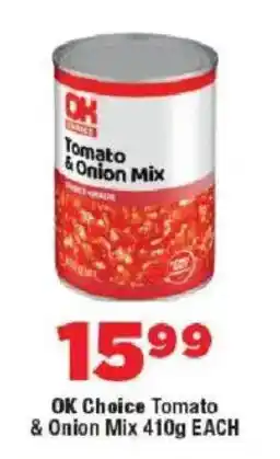 OK Foods OK Choice Tomato & Onion Mix offer