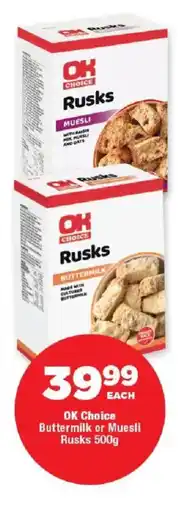 OK Foods OK Choice Buttermilk or Muesli Rusks offer