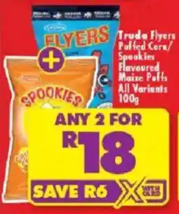 Shoprite Truda Flyers Puffed Corn/ Spookies Flavoured Maize Puffs All Variants offer