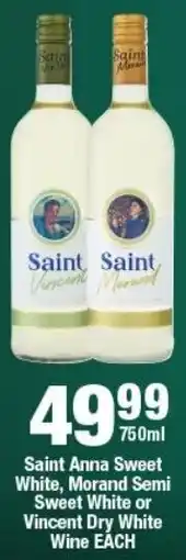 OK Liquor Saint Anna Sweet White, Morand Semi Sweet White or Vincent Dry White Wine offer