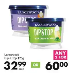 Save Lancewood Dip & Top offer