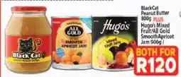 Supa Store BlackCat Peanut Butter 800g PLUS Hugo’s Mixed Fruit/All Gold Smooth Apricot Jam 900g offer