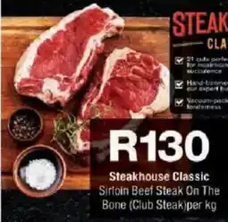 Checkers Steakhouse Classic Sirloin Beef Steak On The Bone offer