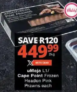 Checkers uMoja L1/ Cape Point Frozen Headon Pink Prawns offer