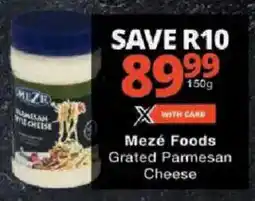 Checkers Mezé Foods Grated Parmesan Cheese offer