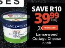 Checkers Lancewood Cottage Cheese offer