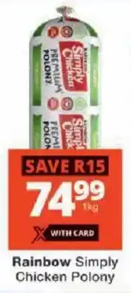 Checkers Rainbow Simply Chicken Polony offer