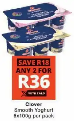 Checkers Clover Smooth Yoghurt offer