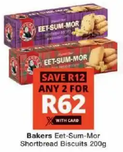Checkers Bakers Eet-Sum-Mor Shortbread Biscuits offer